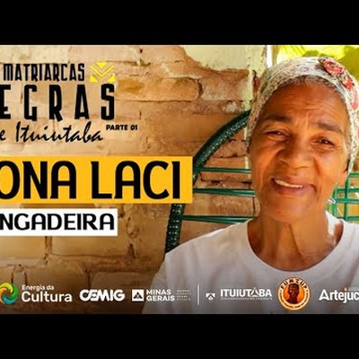 Dona Laci - Matriarcas Negras de Ituiutaba